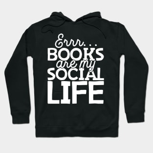 Books Are My Social Life Hoodie